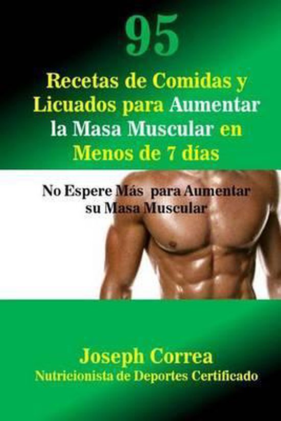 95 Recetas de Comidas y Licuados para Aumentar la Masa Muscu ... - cover
