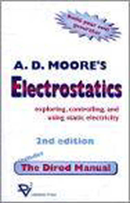 Electrostatics; Exploring, Controlling and Using Static Electricity ...
