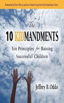 Omslag The 10 Kidmandments Ten Principles for Raising Successful Children