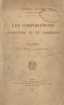 Les corporations, l'industrie et le commerce à Chartres du XIe siècle à la Révolution