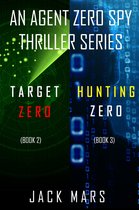 An Agent Zero Spy Thriller 2 - Agent Zero Spy Thriller Bundle: Target Zero (#2) and Hunting Zero (#3)