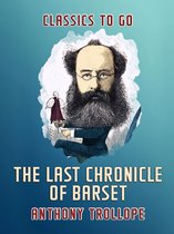 Classics To Go - The Last Chronicle of Barset