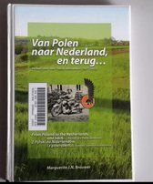 Nederlands, Engels, Pools Van Polen naar Nederland, en terug... From Poland to the Netherlands, and back...Z Polski do Niderlandów, i z powrotem...