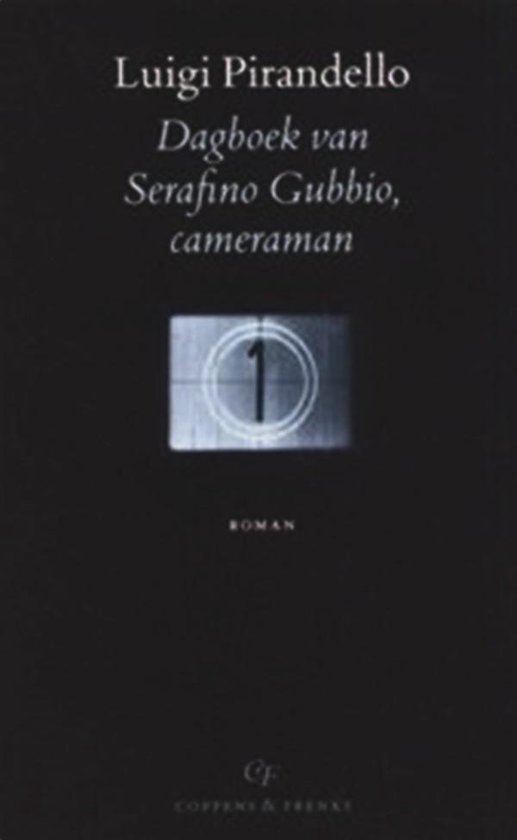 Dagboek Van Serafino Gubbio, Cameraman - Luigi Pirandello | Tiliboo-afrobeat.com