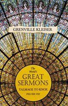 The World's Great Sermons - Talmage to Knox Little - Volume VIII