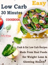 Easy Low Carb 30 Minutes Cookbook