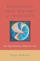 Oxford Oral History Series - Rethinking Oral History and Tradition
