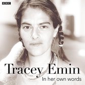 Tracey Emin In Her Own Words
