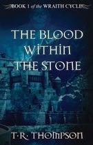 The Wraith Cycle 1 - The Blood Within the Stone