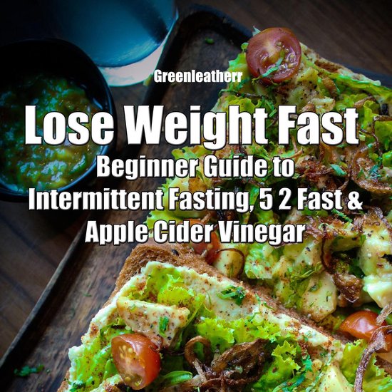 Lose Weight Fast: Beginner Guide to Intermittent Fasting, 5  ... - cover