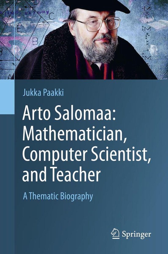 Arto Salomaa: Mathematician, Computer Scientist, and Teacher - cover