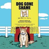 Dog Gone Shame