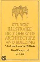 Sturgis' Illustrated Dictionary of Architecture and Building