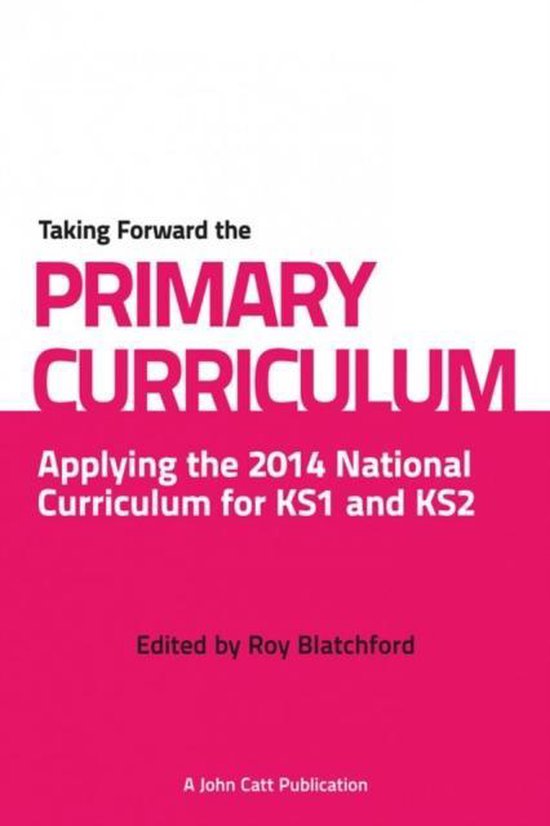 Taking Forward The Primary Curriculum - cover