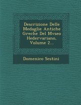 Descrizione Delle Medaglie Antiche Greche del Mvseo Hedervariano, Volume 2...