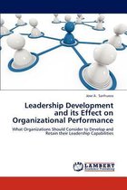 Leadership Development and Its Effect on Organizational Performance