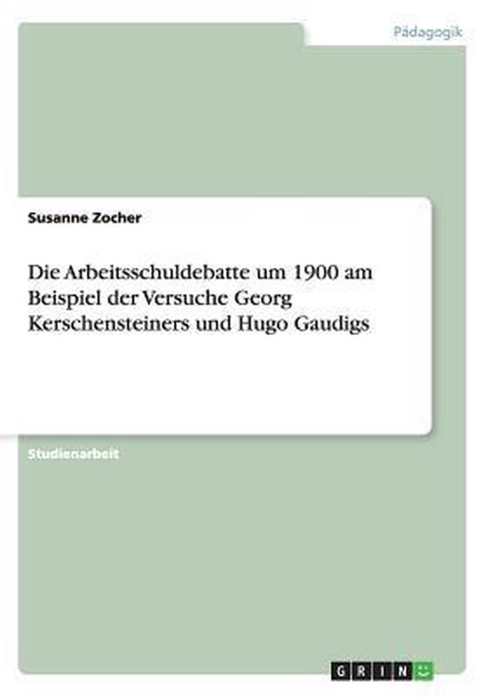 Die Arbeitsschuldebatte um 1900 am Beispiel der Versuche Geo ... - cover