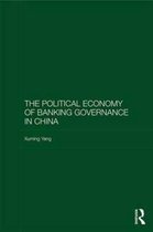 The Political Economy of Banking Governance in China