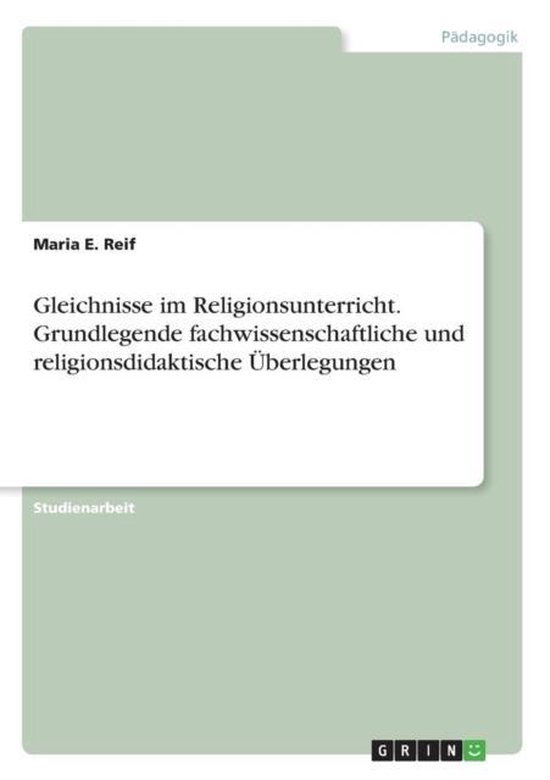 Gleichnisse im Religionsunterricht. Grundlegende fachwissenschaftliche