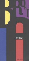 Broken Accidents