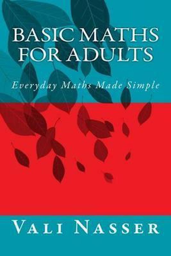 Basic Maths For Adults 9781503052826 Vali Nasser Boeken Bol basic-maths-for-adults-9781503052826-vali-nasser-boeken-bol