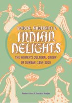 Gender, Modernity & Indian Delights