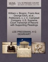 William V. Bicanic, Frank Akar, George Elich, Et Al., Petitioners, V. J. C. Campbell Company. U.S. Supreme Court Transcript of Record with Supporting Pleadings