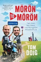 Moron to Moron : Two men, two bikes, one Mongolian misadventure