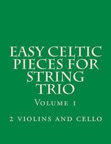 Easy Celtic Pieces for String Trio Vol.1