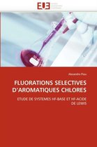 FLUORATIONS SELECTIVES D'AROMATIQUES CHLORES