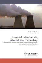 In-vessel retention via external reactor cooling
