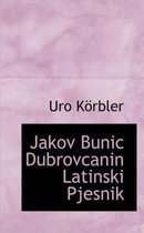 Jakov Bunic Dubrovcanin Latinski Pjesnik