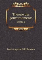 Theorie des gouvernements Tome 2