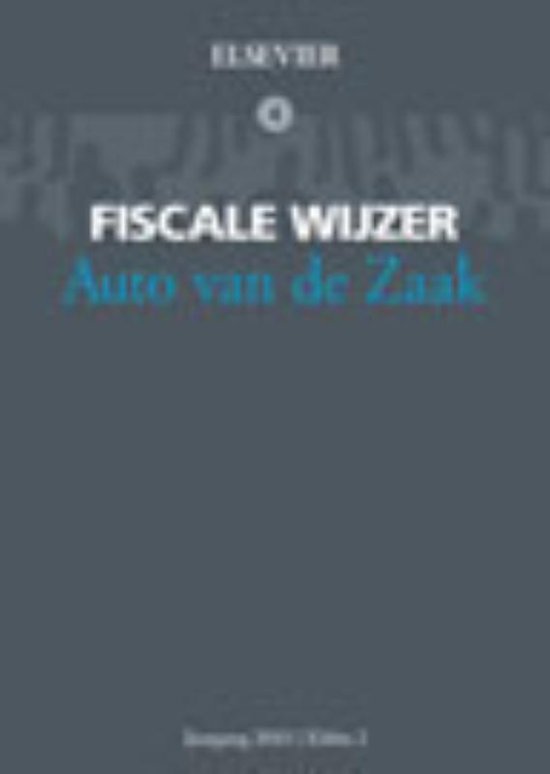 Cover van het boek 'Elsevier Fiscale Wijzer Auto van de Zaak 2010 / 2010 / druk 1' van  Onbekend