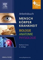 Arbeitsbuch zu Mensch Körper Krankheit & Biologie Anatomie Physiologie