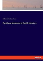 The Liberal Movement in English Literature