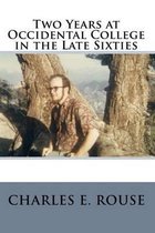 Two Years at Occidental College in the Late Sixties