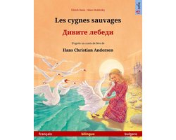 Les cygnes sauvages – Дивите лебеди (français – bulgare)