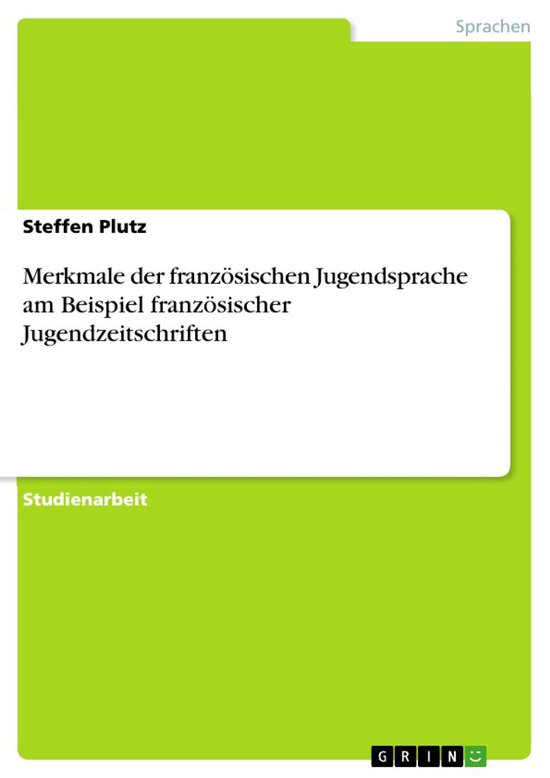 Merkmale Der Franz Sischen Jugendsprache Am Beispiel Franz Sischer Jugendzeitschriften Bol Com