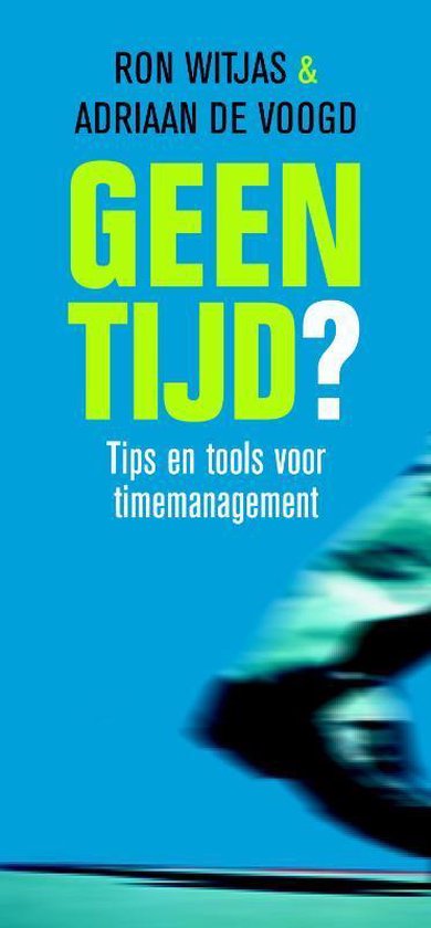 Cover van het boek 'Geen tijd? (waaier)' van A. de Voogd en Ron Witjas