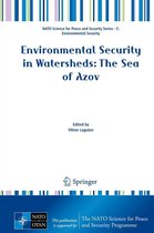 NATO Science for Peace and Security Series C: Environmental Security - Environmental Security in Watersheds: The Sea of Azov