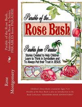 Parable of the ROSE BUSH... Introduction book to Series
