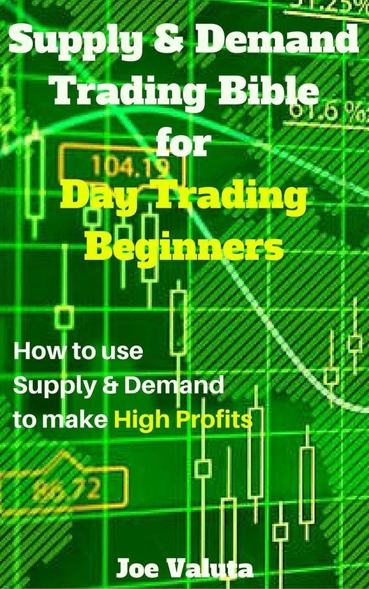 Supply & Demand Trading Bible for Day Trading Beginners - cover