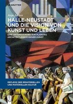 Reflexe der immateriellen und materiellen Kultur- Halle-Neustadt und die Vision von Kunst und Leben