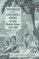 Childhood and Children's Books in Early Modern Europe 1550-1800