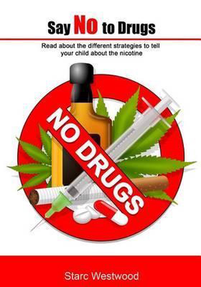 Say No to Drugs | 9781505855593 | Starc Westwood | Boeken | bol.com