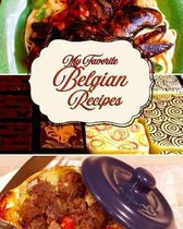 My Favorite Belgian Recipes