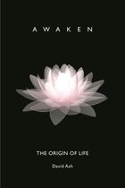 The Origin of Life: Awaken