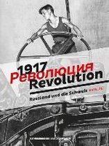 1917 Revolution. Russland und die Schweiz