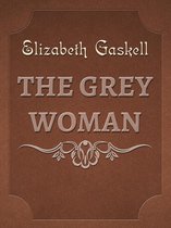 THE GREY WOMAN